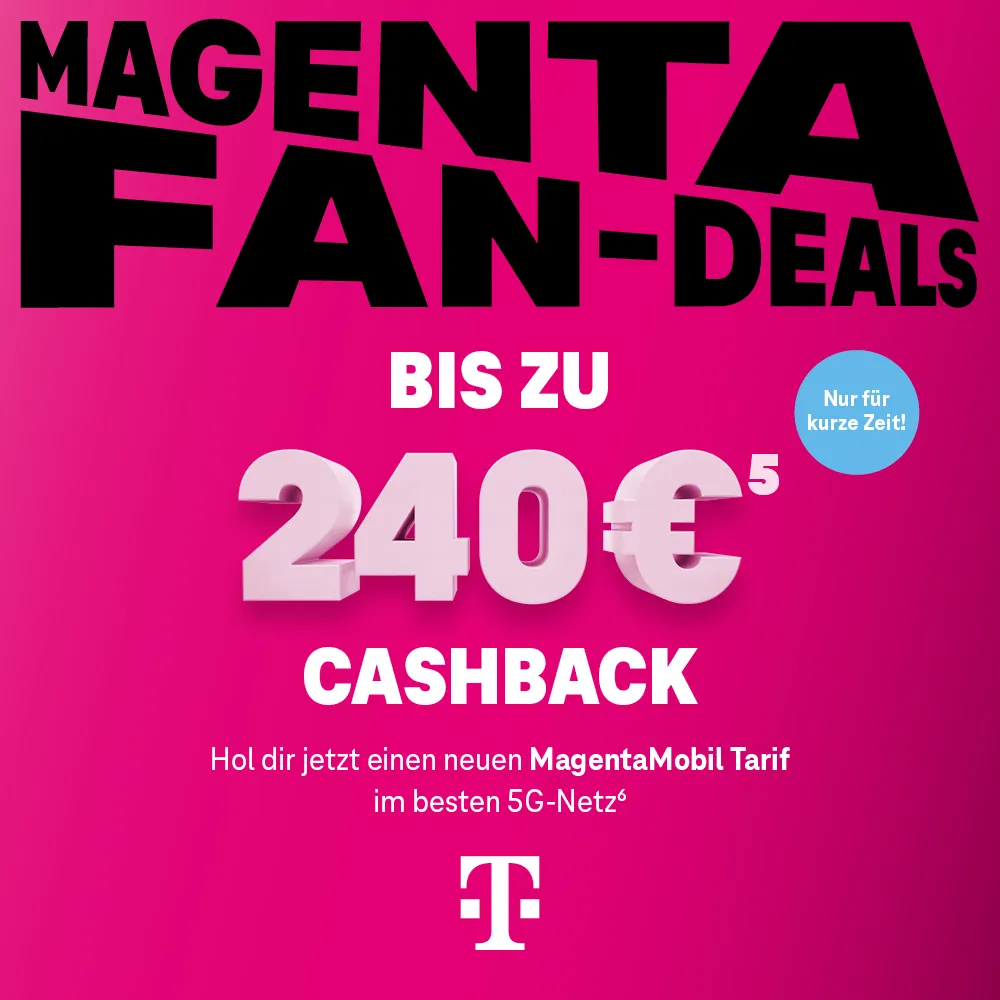 MagentaMobil Aktion: Magenta Fan-Deals mit Cashback, nur kurze Zeit im 5G-Netz